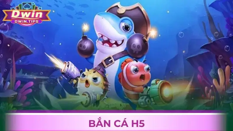 Bắn cá H5