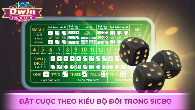 Đặt cược theo kiểu bộ đôi trong Sicbo