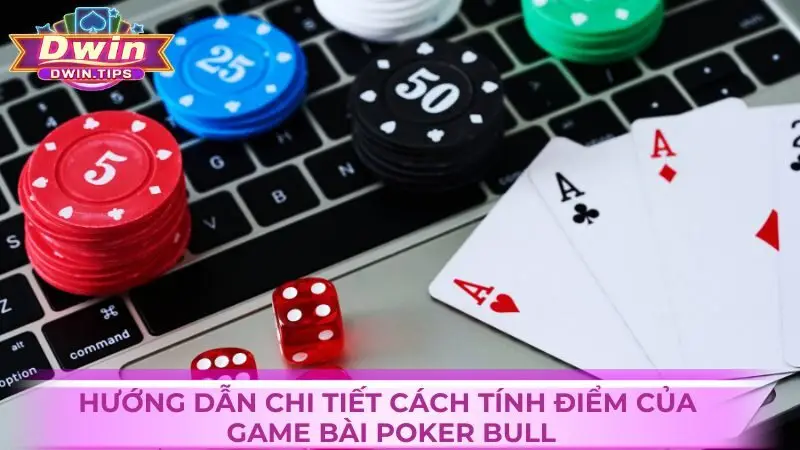 Hướng dẫn chi tiết cách tính điểm của game bài