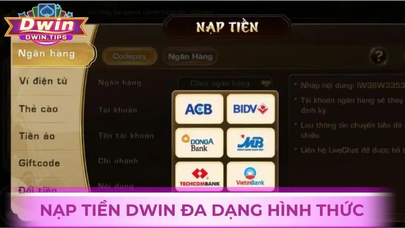 Hướng dẫn chi tiết nạp tiền tại Dwin qua nhiều hình thức khác nhau
