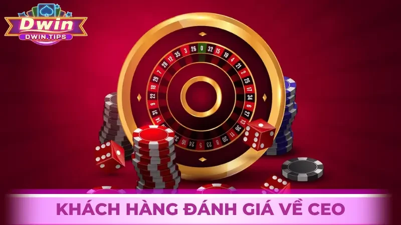 Khách hàng đánh giá về CEO