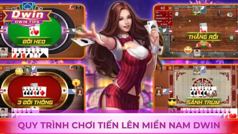 Quy trình chơi game bài Tiến lên miền Nam online tại Dwin