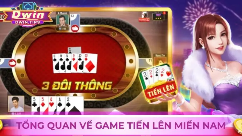 Tìm hiểu thông tin về game bài Tiến lên miền Nam Dwin