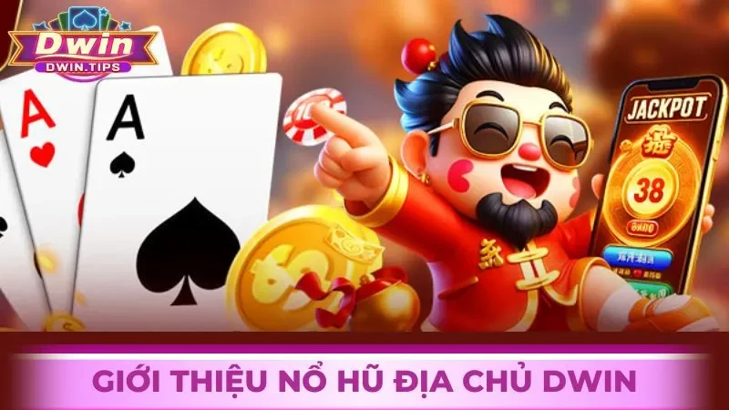 Tìm hiểu về game slot Địa Chủ tại Dwin